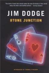 Stone Junction By: Jim Dodge