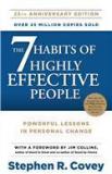 The 7 Habits Of Highly Effective People By: Stephen R. Covey