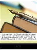 The Book of the Thousand Nights and One Night: Now First Completely Done Into English Prose and Verse, from the Original Arabic, by John Payne, Volume By: John Payne