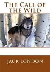 The Call of the Wild By: Jack London