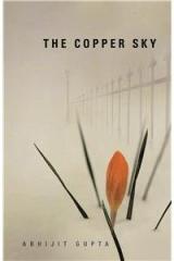 The Copper Sky By: Abhijit Gupta
