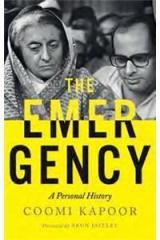 The Emergency: A Personal History By: Coomi Kapoor
