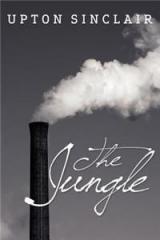 The Jungle By: Upton Sinclair