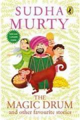 The Magic Drum and Other Favourite Stories By: Sudha Murty