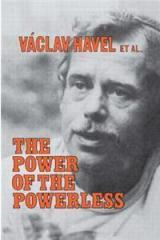 The Power of the Powerless By: Vaclav Havel, John Keane