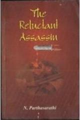 The Reluctant Assassin By: N. Parthasarathi
