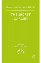 The Secret Garden By: Frances Hodgson Burnett