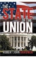 The State of the Union By: John Gardner Robert John Gardner