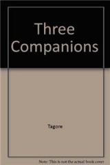 Three Companions By: Tagore