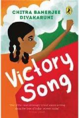 Victory Song By: Chitra Banerjee Divakaruni